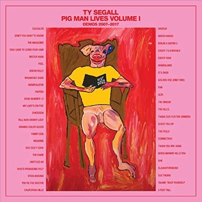 Ty Segall/Pig Man Lives. Volume 1 Demos 2007-2017[SN22]