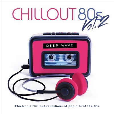 Chill Out 80's, Vol. 2