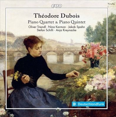 Theodore Dubois: Piano Quintet & Piano Quartet