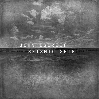 John Escreet/Seismic Shift[WR4793]