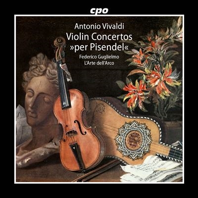 Antonio Vivaldi: Violin Concertos "per Pisendel"