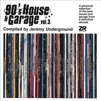 90s House &Garage Vol. 3 (Compiled By Jeremy Underground)[ZEDDCD061]