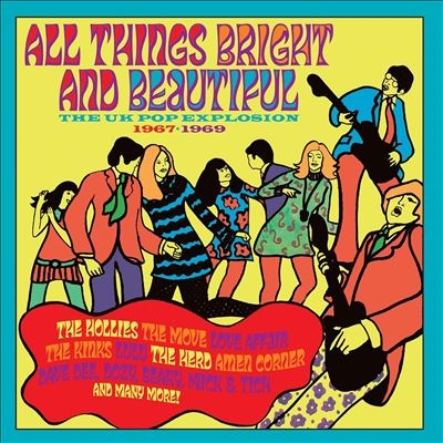 All Things Bright And Beautiful: The UK Pop Explosion 1967-1969 (Clamshell Box)