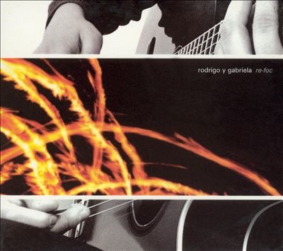 Rodrigo Y Gabriela/Re-foc[RWXCD03]