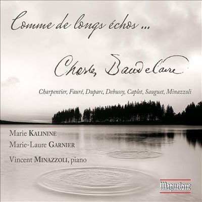 Comme de longs echoes …: Charles Baudelaire Comme de longs echoes …: Charles Baudelaire