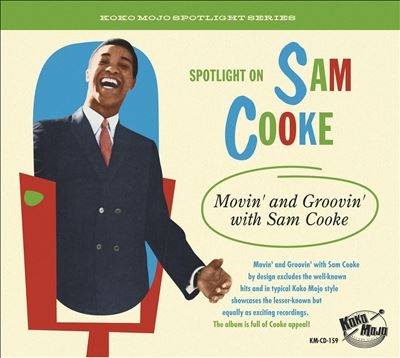 Spotlight On Sam Cooke Movin'And Groovin'With[KMCD159]