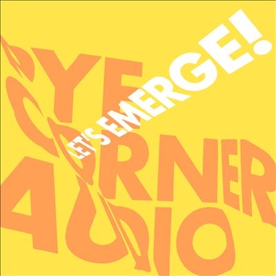 Pye Corner Audio/Let's Emerge![SCR210CD]