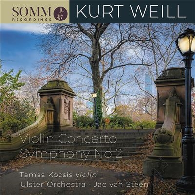 Kurk Weill: Violin Concerto; Symphony No. 2
