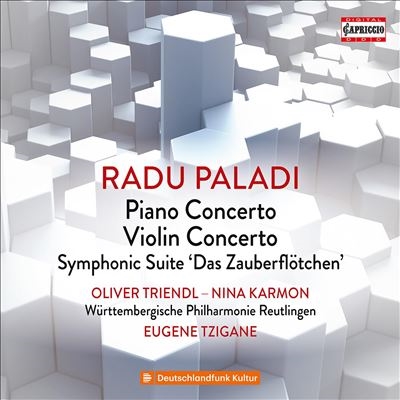 Radu Paladi: Piano Concerto; Violin Concert; Symphonic Suite Das Zauberflotchen