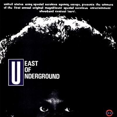 East Of Underground/East Of Underground