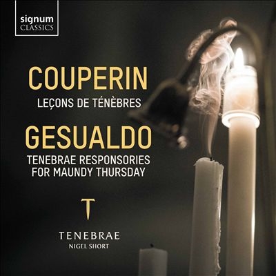 クープラン: 3つのルソン・ド・テネブレ、ジェズアルド: 聖木曜日のためのテネブレ・レスポンソリウム