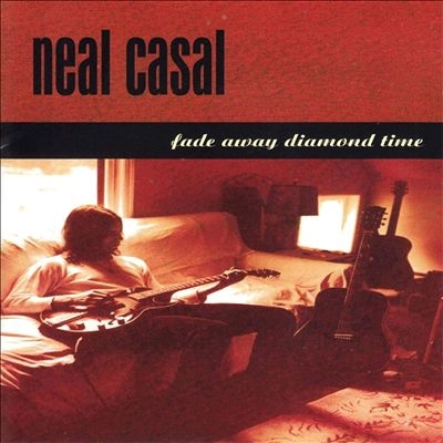 Neal Casal/Fade Away Diamond Time[RYPO1A1]