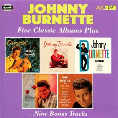 Johnny Burnette/Five Classic Albums Plus (Dreamin/Johnny Burnette/Johnny Burnette Sings/Roses Are Red/Hits And Other Favourites)[AMSC1406]