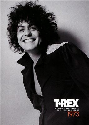 T. Rex/Whatever Happened To The Teenage Dream? (1973)[EDSL1973]