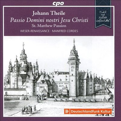 Johann Theile: Passio Domini nostri Jesu Christi - St. Matthew Passion