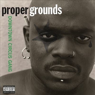 Proper Grounds/Downtown Circus Gang[MOVLP2944]