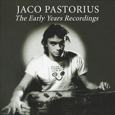 Jaco Pastorius/The Early Years Recordings[GSGZ447CD]