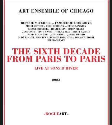 Art Ensemble Of Chicago/The Sixth Decade From Paris To Paris[ROG0123]