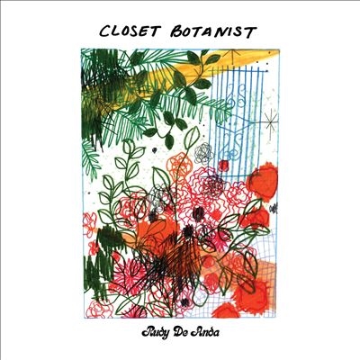 Rudy De Anda/Closet Botanist[KCR12022CD]