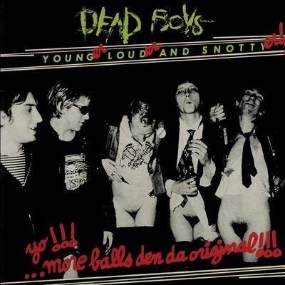 Dead Boys/Younger, Louder And Snottyer!!![CLE50072]