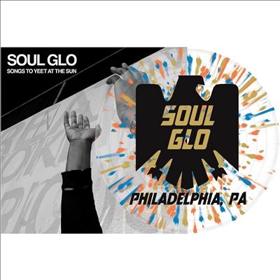 Soul Glo/Songs To Yeet at the SunColored Vinyl[SV017V5]