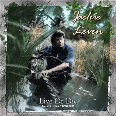 Jackie Leven/Live Or Die - Live In Bremen 1999 &2004[MIG02922]