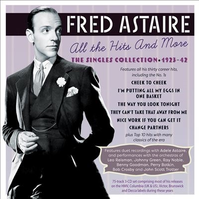 Fred Astaire/Fred Astaire - All The Hits And More The Singles Collection 1923-42[824046912628]