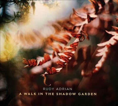 Rudy Adrian/A Walk In The Shadow Garden[SPM2605]