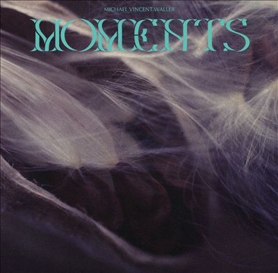 Michael Vincent Waller/Moments[UWCD027]