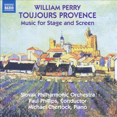William Perry: Toujours Provence - Music for Stage and Screen