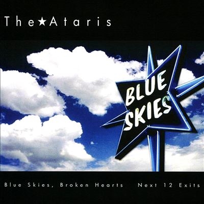 The Ataris/Blue Skies, Broken Hearts...Next 12 Exits[CLO5374]