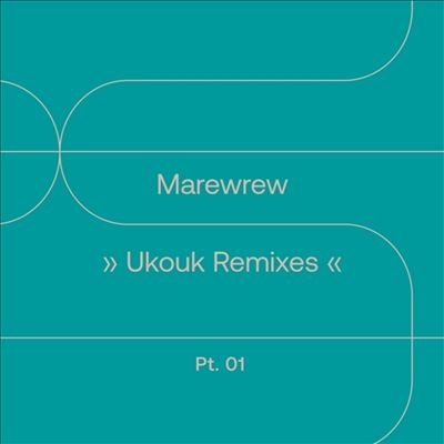 Ukouk Remixes, Pt. 1
