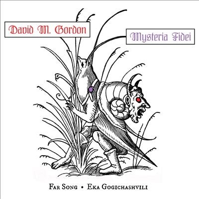 David M. Gordon: Mysteria Fidei David M. Gordon: Mysteria Fidei