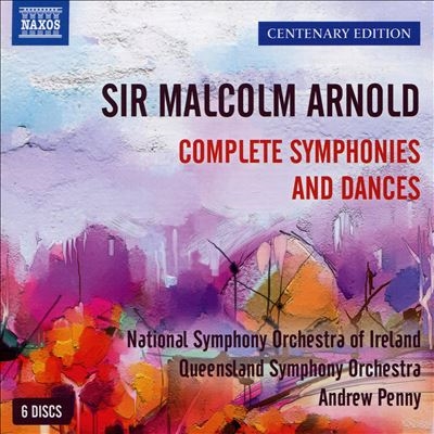 Sir Malcolm Arnold: Complete Symphonies and Dances