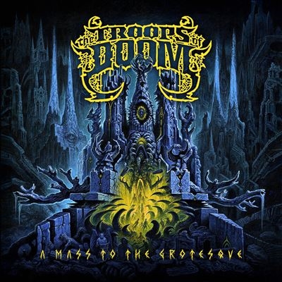 The Troops Of Doom/A Mass To The Grotesqueס[AMR51CD]
