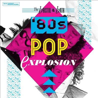 The Bristol And Bath '80S Pop Explosion/Colored Vinyl[ARC394V]