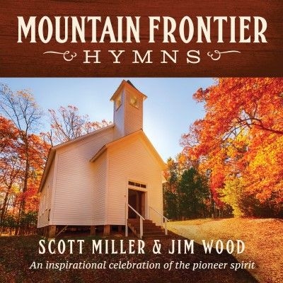 Mountain Frontier Hymns: An Inspirational Collection Mountain Frontier Hymns: An Inspirational Collection
