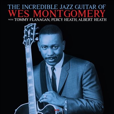 Wes Montgomery/The Incredible Jazz Guitar of Wes Montgomery