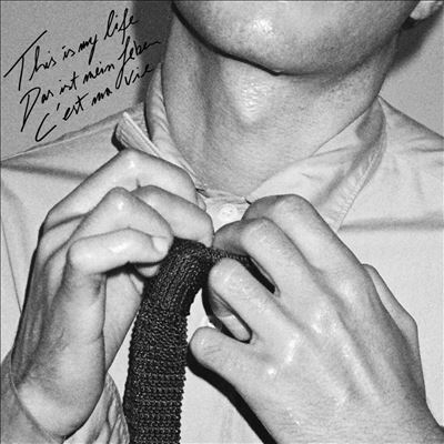 This Is My Life/Das Ist Mein Leben/C'est Ma Vie This Is My Life/Das Ist Mein Leben/C'est Ma Vie