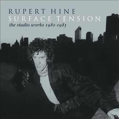 Rupert Hine/Surface Tension The Recordings 1981-1983 3CD Clamshell Box Set[ECLEC32816]