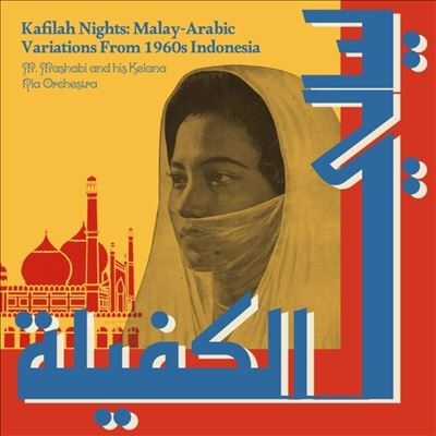 Muhammad Mashabi/Kafilah Nights Malay-Arabic Variations from 1960s Indonesia[ELE035LP]