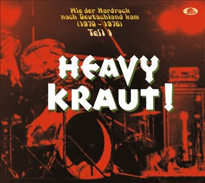 Heavy Kraut! Vol. 1 Wie Der Hardrock Nach Deutschland Kam, 1970-1976[BCD17721]