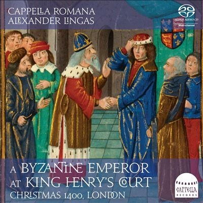A Byzantine Emperor at King Henrys Court: Christmas 1400, London