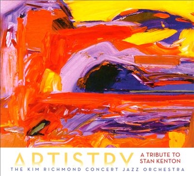 Kim Richmond Concert Jazz Orchestra/Artistry A Tribute to Stan Kenton[MAA1045]