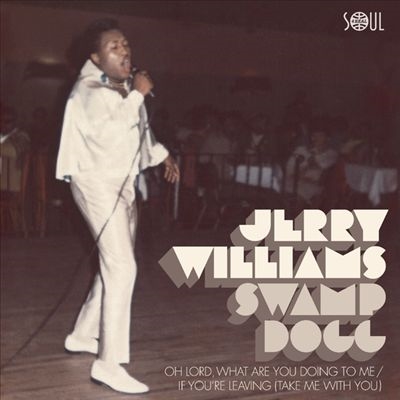 Jerry Williams, Jr./Oh Lord What Are You Doing To Me / If Youre Leaving (Take Me With You)[SORL127]