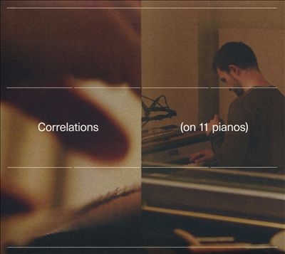 Correlations (On 11 Pianos)