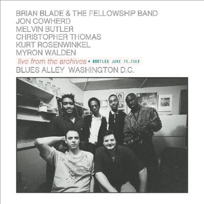 Brian Blade &The Fellowship Band/Live From The Archives - Bootleg June 15th 2000[LPSHRP061500]
