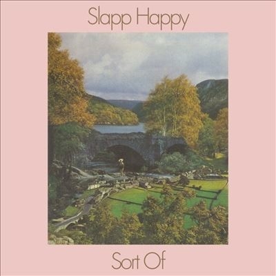 Slapp Happy/Sort Of