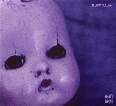 Elliott Fullam/What's Wrong[CDKRS769]