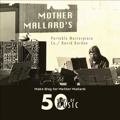 Make Way For Mother Mallard: 50 Years Of Music